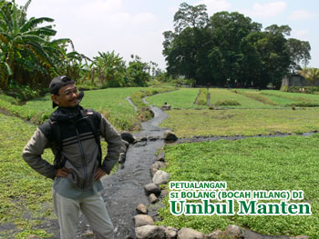Petualangan Si BOLANG (Bocah Hilang) di Umbul Manten